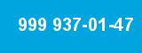 999 937-01-47